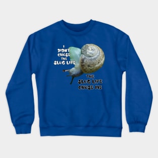 Snail Life Crewneck Sweatshirt